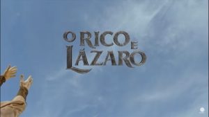A novela "O Rico e Lázaro". (Imagem: Reprodução)